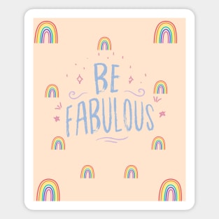 Be Fabulous With Rainbow Design Magnet